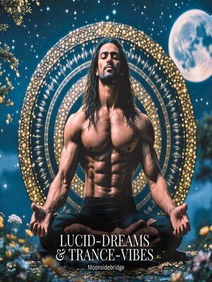 Lucid-Dreams & Trance-Vibes - Audiobook